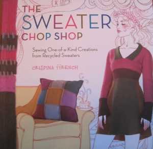 There really is loads of good info in this book especially if you like to felt sweaters but don't know what you want to do with them.